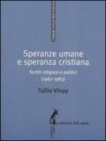 Speranze umane e speranza cristiana. Scritti religiosi e politici (1967-1983)