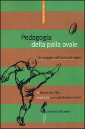 Pedagogia della palla ovale. Un viaggio nell'Italia del rugby