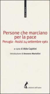 Persone che marciano per la pace. Perugia-Assisi 24 settembre 1961