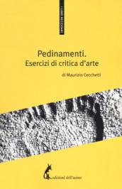 Pedinamenti. Esercizi di critica d'arte