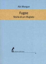 Fugee. Storia di un rifugiato. Testo inglese a fronte