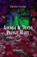 Ancora il vento piange Mary