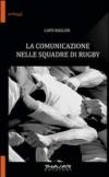 La comunicazione nelle squadre di rugby