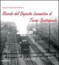 Ricordo del deposito locomotive di Torino smistamento. Ediz. illustrata