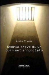 Storia breve di un burn out annunciato