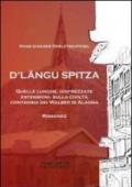 D'Langu Spitza. Quelle lunghe, disprezzate estensioni, sulla civiltà contadina dei Walser di Alagna