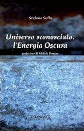 Universo sconosciuto. L'energia oscura