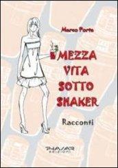 Mezza vita sotto shaker