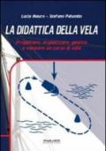 La didattica della vela. Progettare, organizzare, gestire e valutare un corso di vela