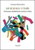 Kinesiology tape. Performance, riabilitazione, estetica e clinica