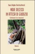 Nove decessi in attesa di giudizio (confessioni di un romanziere)