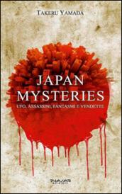 Japan mysteries. Ufo, assassini, fantasmi e vendette