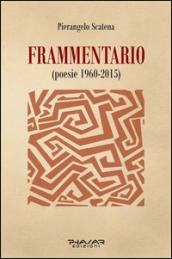 Frammentario (poesie 1960-2015)