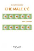 Che male c'è. 2.
