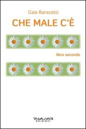 Che male c'è. 2.