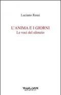 L'anima e i giorni. Le voci del silenzio