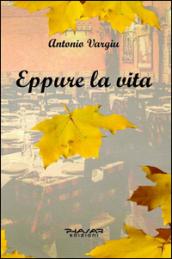 Eppure la vita