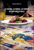 La cucina, la magia, le comari e i gufi nelle valli