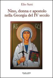 Nino, donna e apostolo nella Georgia del IV secolo