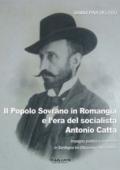 Il popolo sovrano in Romangia e l'era del socialista Antonio Catta. Impegno politico e sindacale in Sardegna tra Ottocento e Novecento