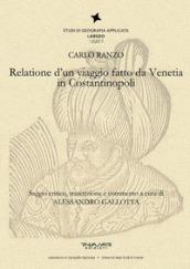 Relatione di un viaggio fatto da Venetia in Costantinopoli