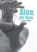 Aloa, mr. Byte