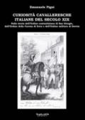 Curiosità cavalleresche italiane del secolo XIX. Dalla storia dell'Ordine costantiniano di San Giorgio, dell'Ordine della Corona di ferro e dell'Ordine militare di Savoia