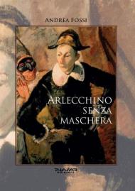 Arlecchino senza maschera