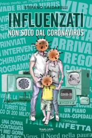 Influenzati. Non solo dal Coronavirus