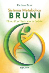 Sistema Metabolico Bruni. Non più a dieta ma in salute