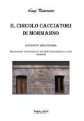 Il circolo Cacciatori di Mormanno. Centodiciannove anni di storia