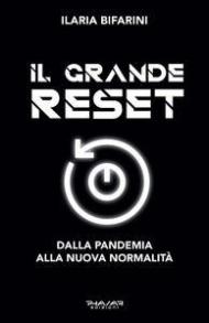 Il grande reset. Dalla pandemia alla nuova normalità