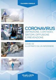 Coronavirus. Definizione, contagio, sintomi, diffusione e prevenzione. Covid-19 illustrato da un infermiere