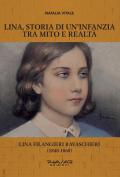 Lina, storia di un'infanzia tra mito e realtà. Lina Filangieri Ravaschieri (1848-1860)