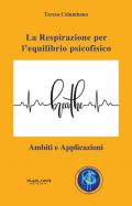 La respirazione per l'equilibrio psicofisico. Ambiti e applicazioni