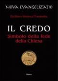 Il Credo. Simbolo della fede della Chiesa