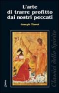 L'arte di trarre profitto dai nostri peccati