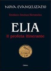 Elia. Il profeta itinerante