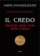 Il Credo. Simbolo della fede della Chiesa