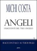 Angeli. I racconti del tuo angelo