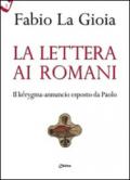 La Lettera ai Romani. Il kérygma-annuncio esposto da Paolo