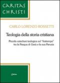 Teologia della storia cristiana. Piccola catechesi teologica sul «frattempo» tra la Pasqua di Gesù e la sua Parusia