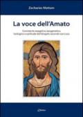 La voce dell'amato. Commento esegetico, kerygmatico, teologico e spirituale del Vangelo secondo san Luca