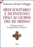 Siedi solitario e silenzioso fino ai giorni del Re Messia! Il Targum di Qoèlet il Targum delle Lamentazioni