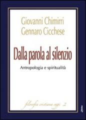 Dalla parola al silenzio. Antropologia e spiritualità