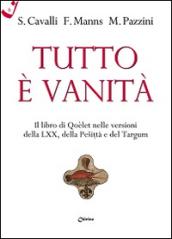 Tutto è vanità. Il libro di Qoèlet nelle versioni della LXX, della Pesitta e del Targum