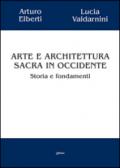 Arte e architettura sacra in Occidente. Storia e fondamenti