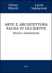 Arte e architettura sacra in Occidente. Storia e fondamenti