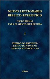 Nuevo leccionario biblico-patristico. Ciclo bienal para el Oficio de Lectura. 1.Tiempo de Adviento-Tiempo de Navidad-Tiempo Ordinario I-VII