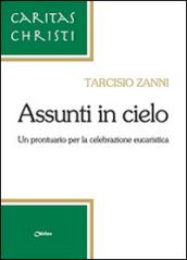 Assunti in cielo. Un prontuario per la celebrazione eucaristica